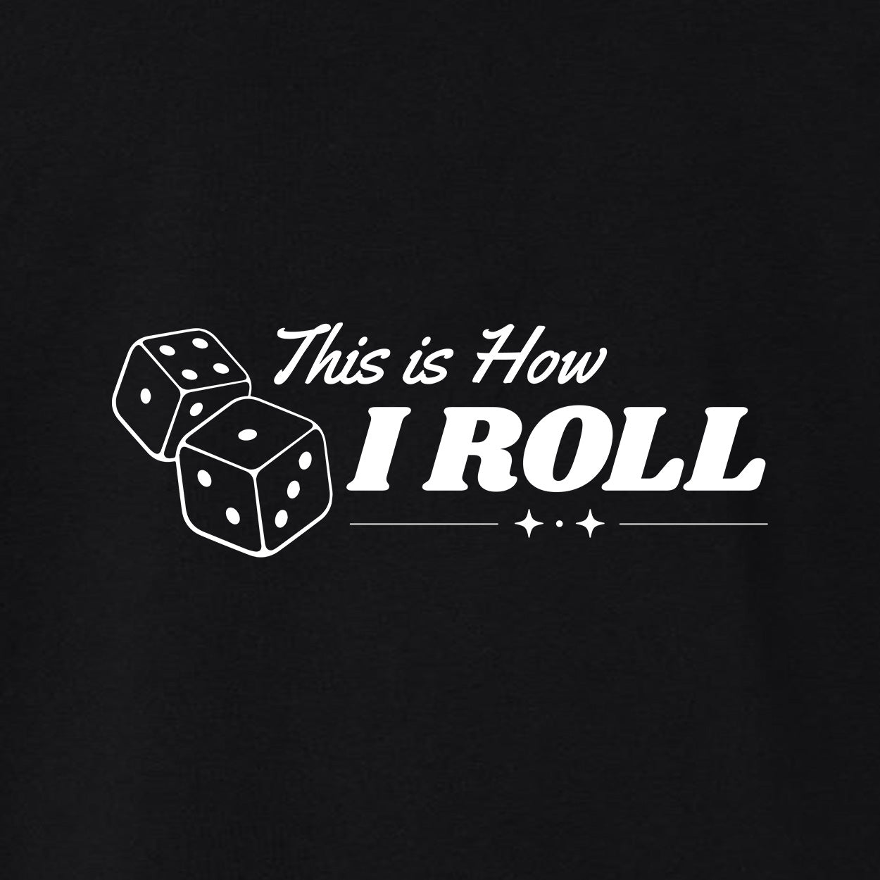 High Limit Club, This Is How I Roll, Women's 6 oz Heavyweight T-Shirt - Black