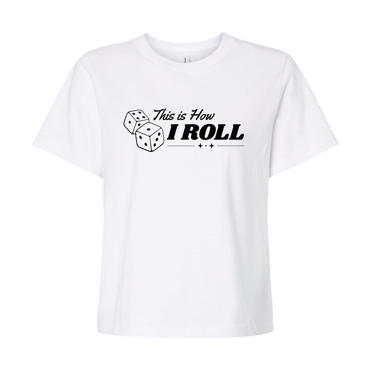 High Limit Club, This Is How I Roll, Women's 6 oz Heavyweight T-Shirt - White