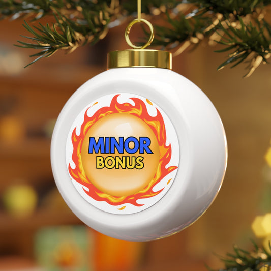 "MINOR" Bonus Christmas Ball Ornament — Festive Casino-Themed Holiday Tree Decoration