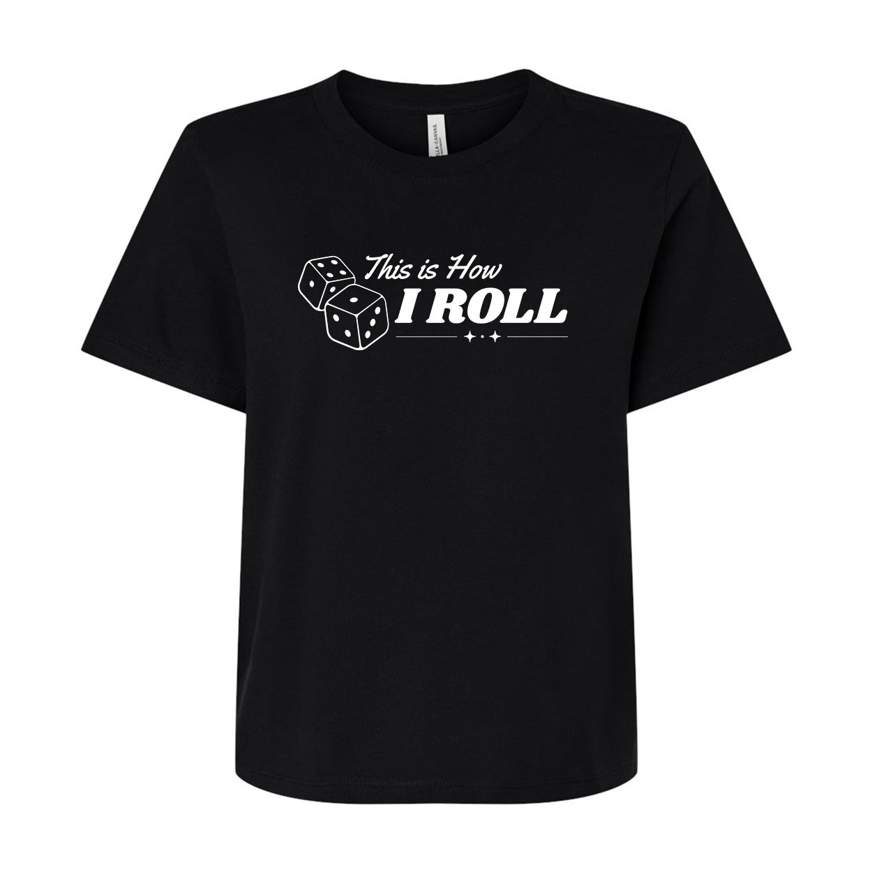 High Limit Club, This Is How I Roll, Women's 6 oz Heavyweight T-Shirt - Black