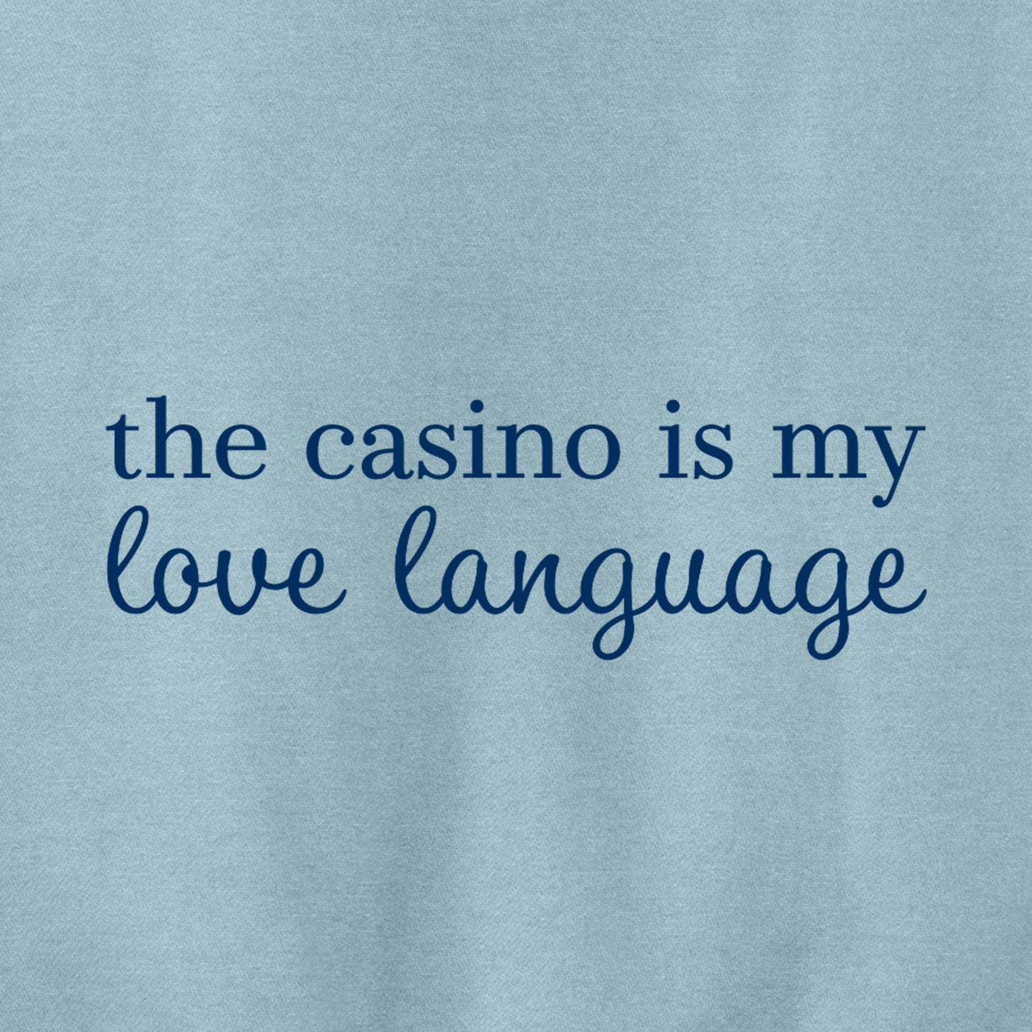 High Limit Club, "The Casino is My Love Language," Perfect Weight® Fleece Hoodie