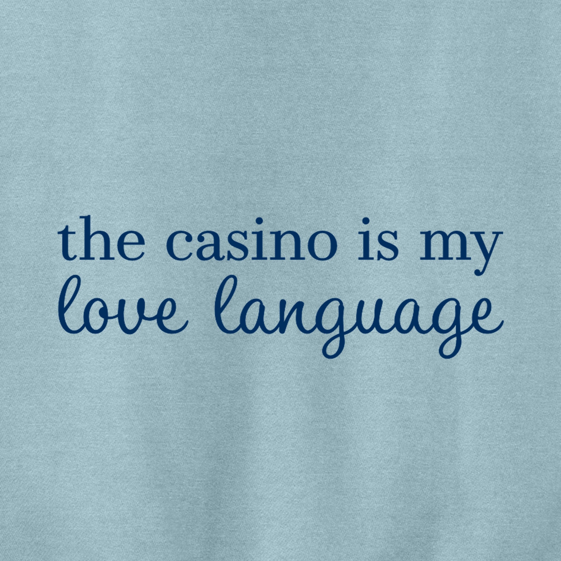 High Limit Club, "The Casino is My Love Language," Perfect Weight® Fleece Hoodie