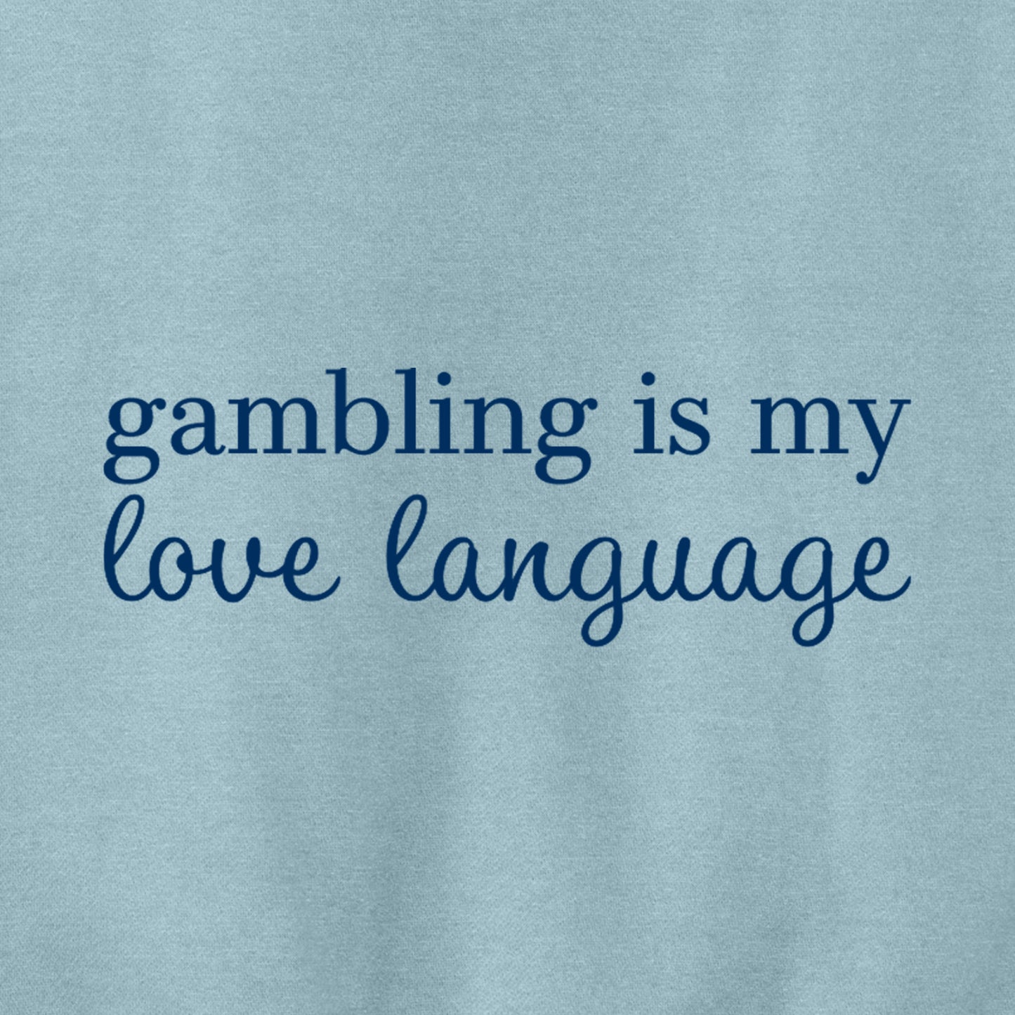 High Limit Club, "Gambling is My Love Language," Perfect Weight® Fleece Hoodie
