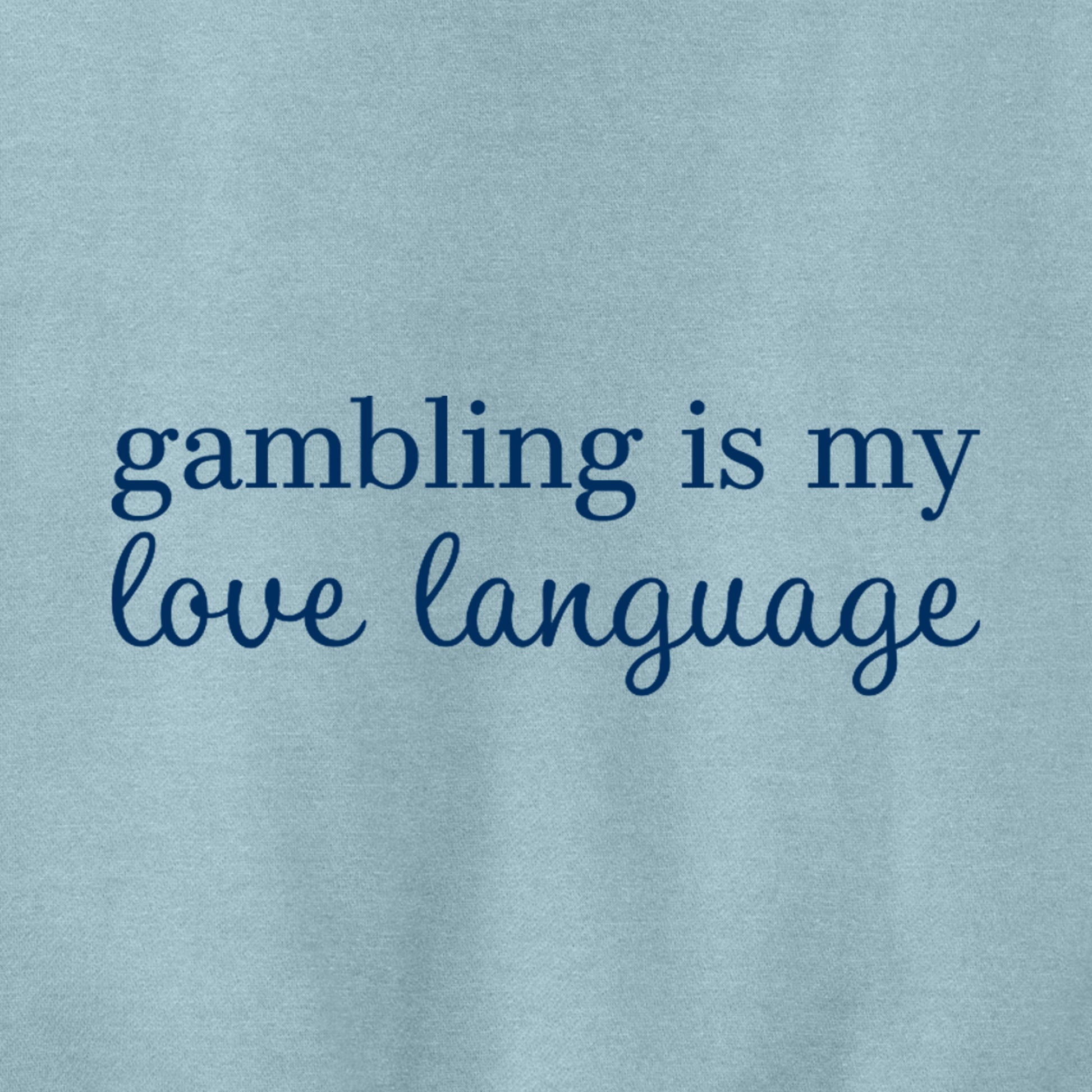 High Limit Club, "Gambling is My Love Language," Perfect Weight® Fleece Hoodie